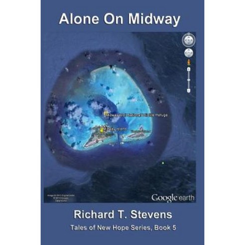 Alone on Midway: Tales of New Hope Series Book 5 Paperback, Createspace