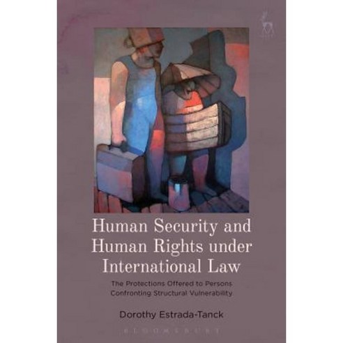 Human Security and Human Rights Under International Law Hardcover, Hart ...