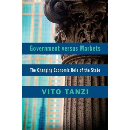 Government Versus Markets: The Changing Economic Role of the State Hardcover, Cambridge University Press
