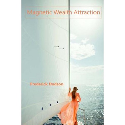 Magnetic Wealth Attraction Paperback, Createspace Independent Publishing Platform