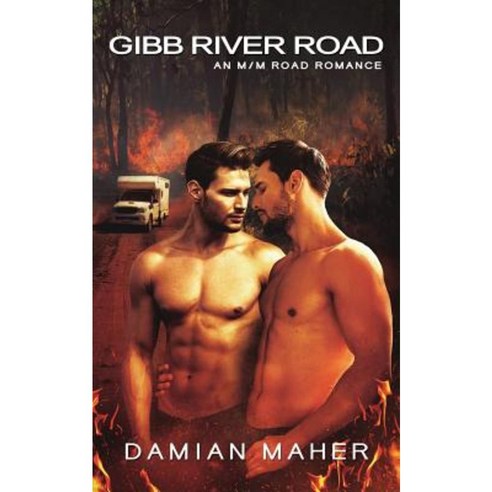 Gibb River Road: An M/M Road Romance Paperback, Createspace Independent Publishing Platform