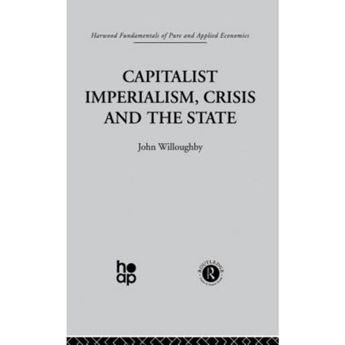 Capitalist Imperialism Crisis and the State Paperback, Taylor & Francis Group