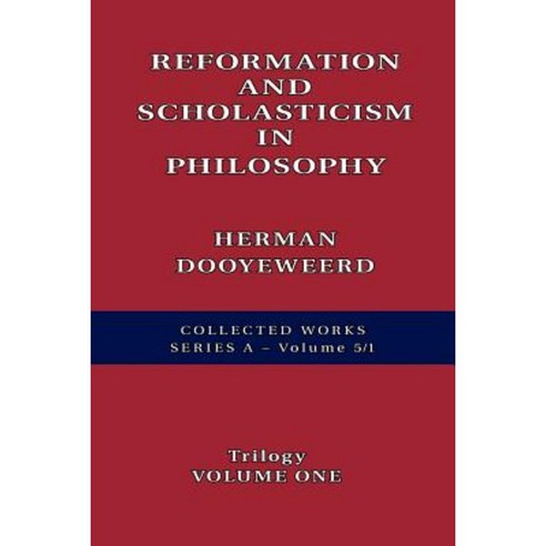 Reformation And Scholasticism In Philosophy Vol. 1 Paperback, Paideia ...