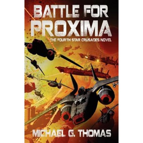 Battle for Proxima (Star Crusades Book 4) Paperback, Swordworks
