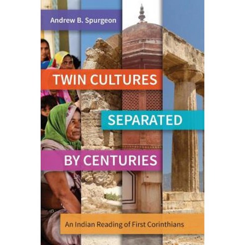 Twin Cultures Separated by Centuries: An Indian Reading of 1 Corinthians Paperback, Langham Global Library