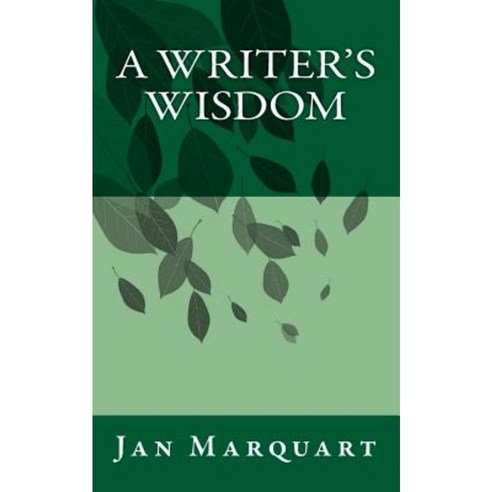 A Writer''s Wisdom Paperback, Createspace