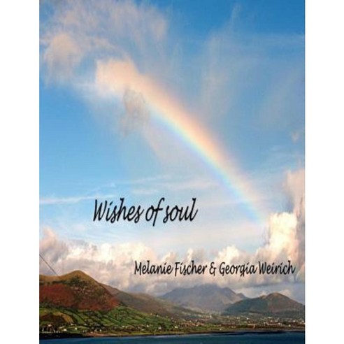 Wishes of Soul - Sehnsucht Der Seele Paperback, Createspace Independent Publishing Platform