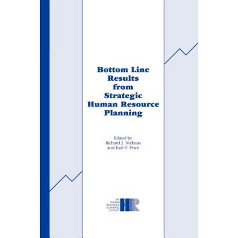 Bottom Line Results from Strategic Human Resource Planning Hardcover, Springer
