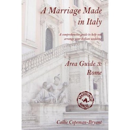 A Marriage Made in Italy - Area Guide 3: Rome Paperback, Lulu.com