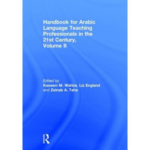 Handbook for Arabic Language Teaching Professionals in the 21st Century Volume II Hardcover, Routledge