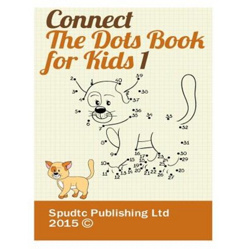 Connect the Dots Book for Kids 1 Paperback, Createspace Independent Publishing Platform