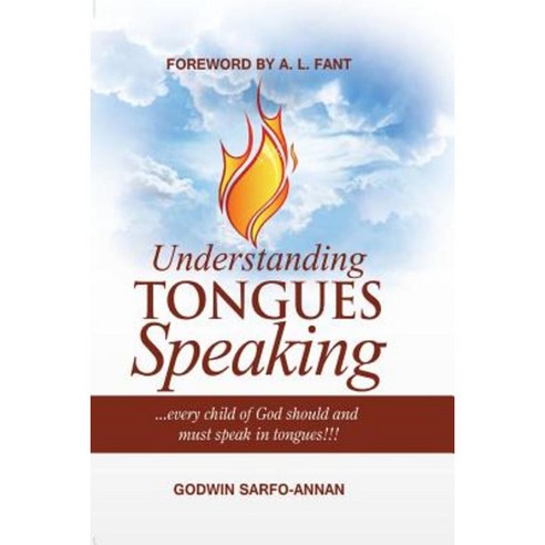 Understanding Tongues Speaking: Every Child of God Must Speak in Tongues Paperback, Mnm Concepts