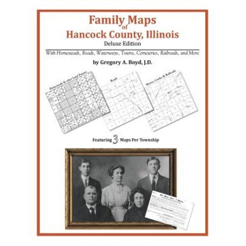 Family Maps of Hancock County Illinois Paperback, Arphax Publishing Co.