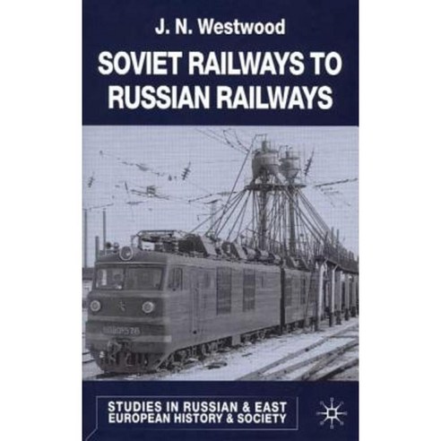 Soviet Railways to Russian Railways Hardcover, Palgrave MacMillan