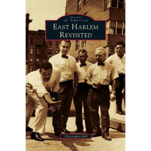 East Harlem Revisited Hardcover, Arcadia Publishing Library Editions ...