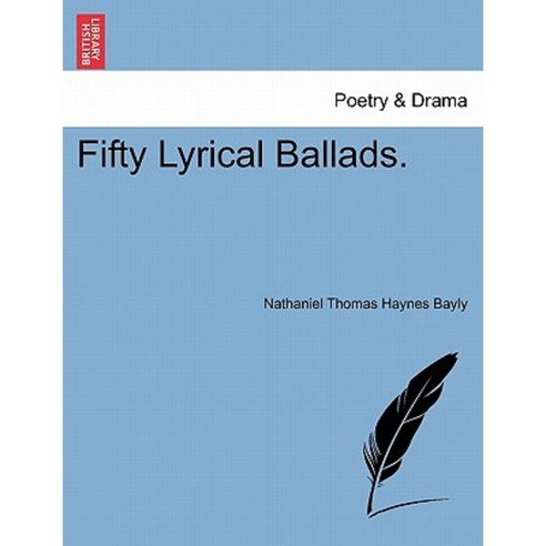 Fifty Lyrical Ballads. Paperback, British Library, Historical Print Editions