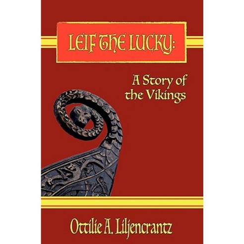 Leif the Lucky: A Story of the Vikings Paperback, Fireship Press
