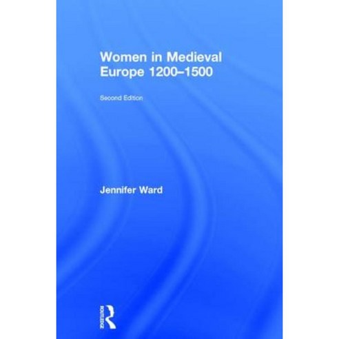 Women in Medieval Europe 1200-1500 Hardcover, Routledge