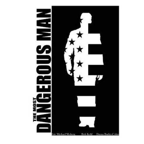 Most Dangerous Man One Paperback, Createspace Independent Publishing Platform