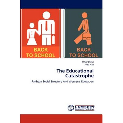 The Educational Catastrophe Paperback, LAP Lambert Academic Publishing