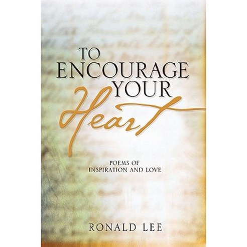 To Encourage Your Heart Paperback, Xulon Press