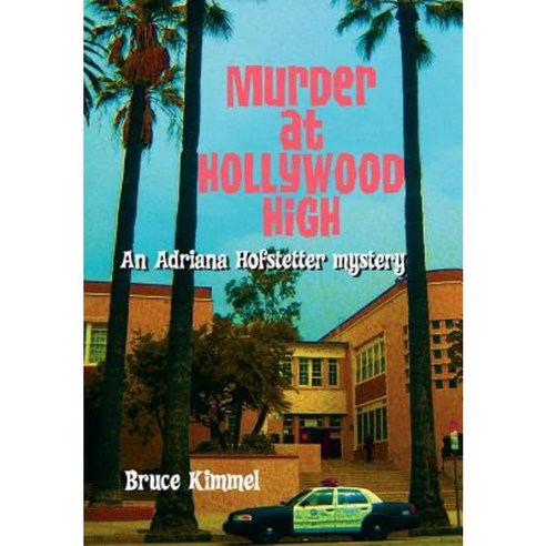Murder at Hollywood High Hardcover, Authorhouse