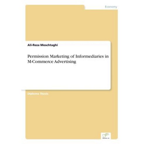 Permission Marketing of Informediaries in M-Commerce Advertising Paperback, Diplom.de