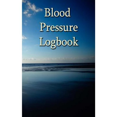 Blood Pressure Logbook: Record Your Blood Pressure and Pulse in This Handy 5 X 8 Log Paperback, Createspace Independent Publishing Platform