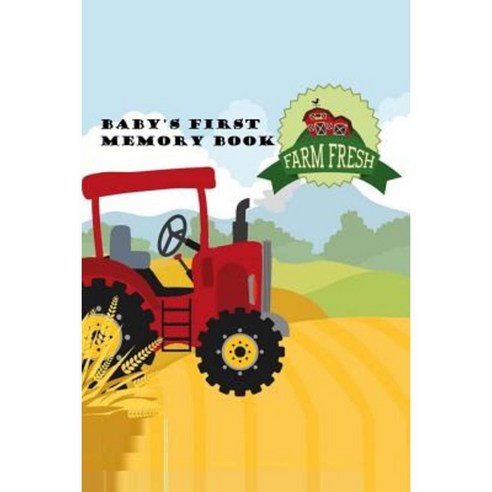 Baby''s First Memory Book: Farm Baby Paperback, Createspace Independent Publishing Platform
