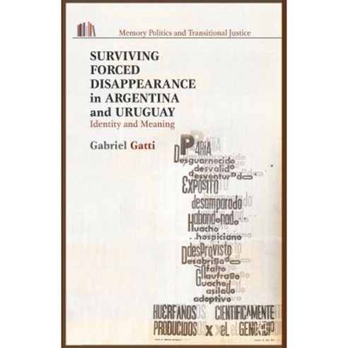Surviving Forced Disappearance in Argentina and Uruguay: Identity and Meaning Paperback, Palgrave MacMillan