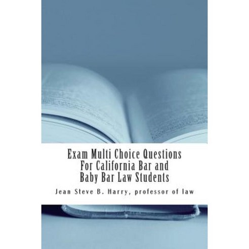 Exam Multi Choice Questions for California Bar and Baby Bar Law ...