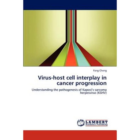 Virus-Host Cell Interplay in Cancer Progression Paperback, LAP Lambert Academic Publishing