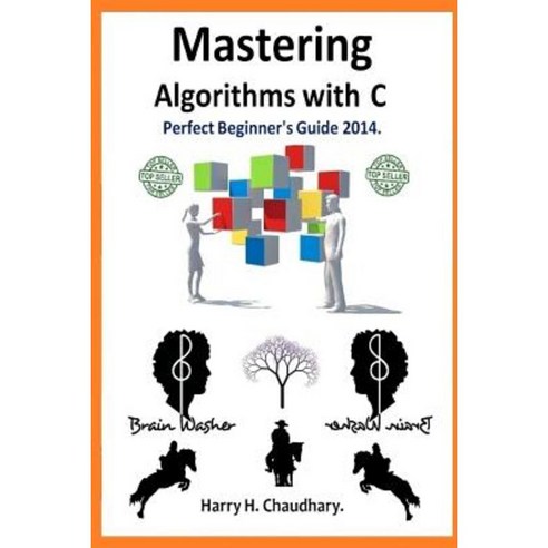 Mastering Algorithms with C: Perfect Beginner''s Guide 2014. Paperback ...