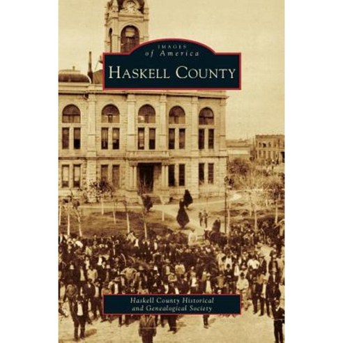 Haskell County Hardcover, Arcadia Publishing Library Editions