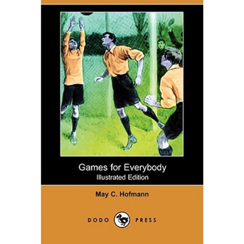 Games for Everybody (Illustrated Edition) (Dodo Press) Paperback, Dodo Press