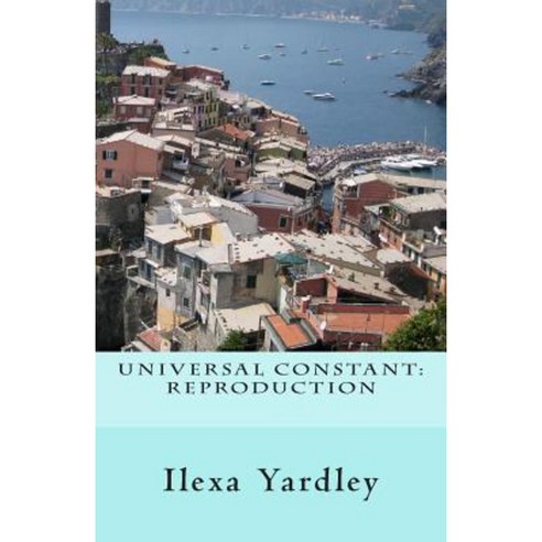Universal Constant: Reproduction Paperback, Createspace Independent Publishing Platform