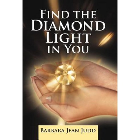 Find the Diamond Light in You Hardcover, iUniverse