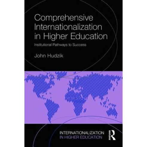 Comprehensive Internationalization: Institutional Pathways to Success Paperback, Routledge