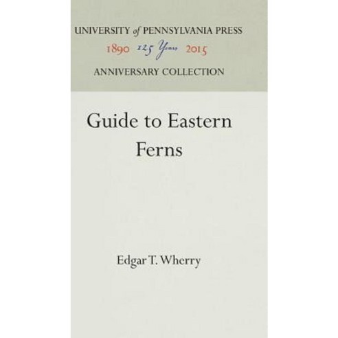 Guide to Eastern Ferns Hardcover, University of Pennsylvania Press