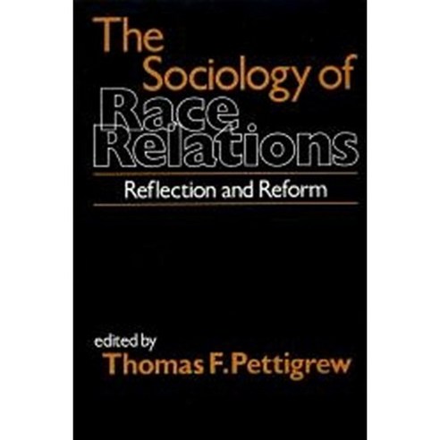 The Sociology of Race Relations: Reflection and Reform Paperback, Free Press
