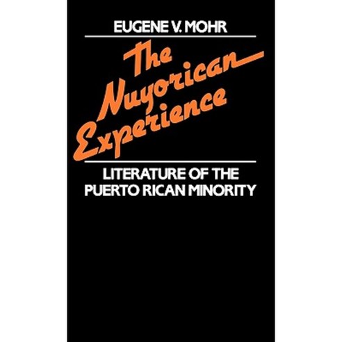 Nuyorican Experience: Literature of the Puerto Rican Minority Hardcover, Greenwood Press
