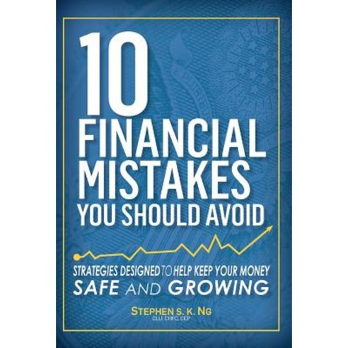 10 Financial Mistakes You Should Avoid: Strategies Designed to Help ...