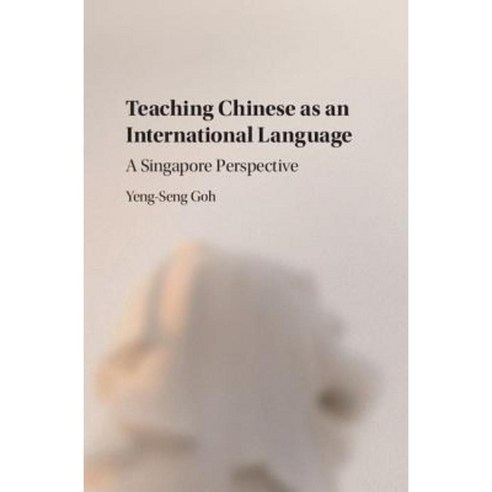 Teaching Chinese as an International Language, Cambridge University Press