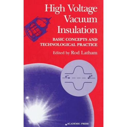High Voltage Vacuum Insulation Hardcover, Academic Press