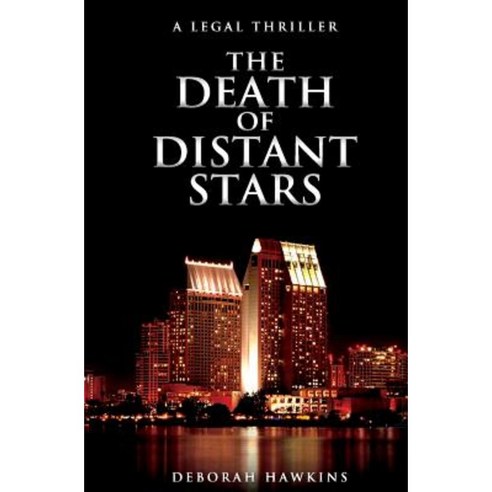 The Death of Distant Stars a Legal Thriller Paperback, Deborah Hawkins