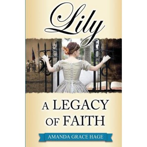 Lily: A Legacy of Faith Paperback, Createspace