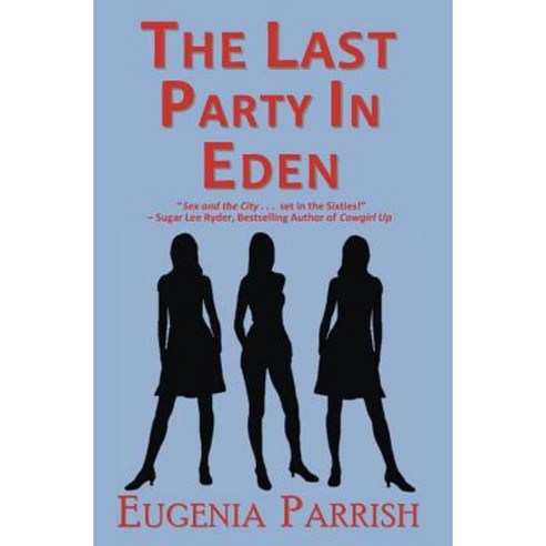 The Last Party in Eden Paperback, Createspace Independent Publishing Platform