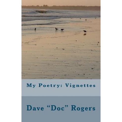 My Poetry: Vignettes Paperback, Createspace