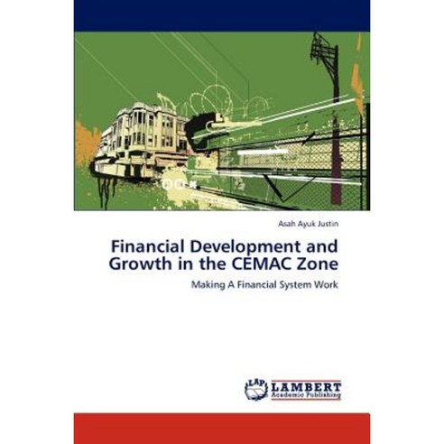 Financial Development and Growth in the Cemac Zone Paperback, LAP Lambert Academic Publishing