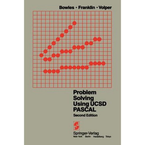 Problem Solving Using Ucsd Pascal Paperback, Springer
